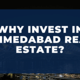 Why invest in Ahmedabad real estate